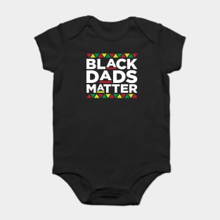 Black Dads Matter, Black man, Black Men, African American, Black Lives Matter, Black Pride Baby Bodysuit
